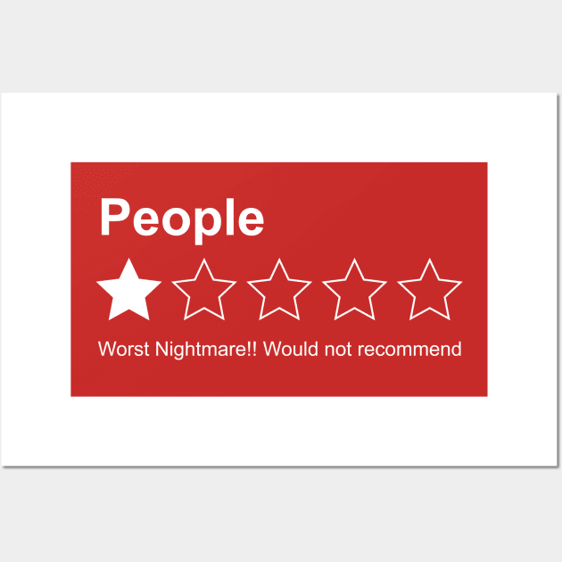 People Rating One Star Worst Nightmare Not Wall Art by kaitokid